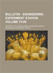Bulletin - Engineering Experiment Station Volume 75-80,1236987446,9781236987440