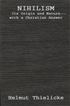 Nihilism Its Origin and Nature-With a Christian Answer,0313231435,9780313231438