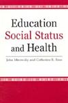 Education, Social Status, and Health,0202307077,9780202307077