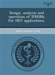 Design, analysis and operation of IPMSMs for HEV applications.,1243486643,9781243486646