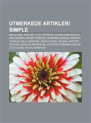 Utmerkede artikler|simple Oklahoma, Red Hot Chili Peppers, Gotisk arkitektur, Jimi Hendrix, Bobby Robson, Hermann Göring, Ipswich Town FC,123281525X,9781232815259