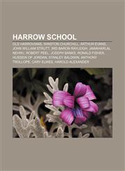 Harrow School Old Harrovians, Winston Churchill, Arthur Evans, John William Strutt, 3rd Baron Rayleigh, Jawaharlal Nehru, Robert Peel,1156490790,9781156490792