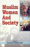 Muslim Women and Society 1st Edition,817169831X,9788171698318