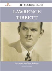 Lawrence Tibbett 86 Success Facts - Everything You Need to Know about Lawrence Tibbett,1488561028,9781488561023