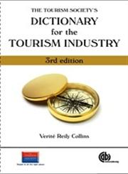 The Tourism Society's Dictionary for the Tourism Industry,1845934490,9781845934491