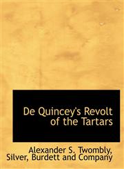 De Quincey's Revolt of the Tartars,1140548689,9781140548683