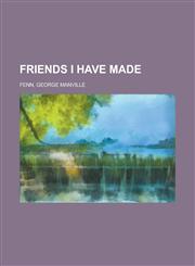 Friends I Have Made,1236698193,9781236698193