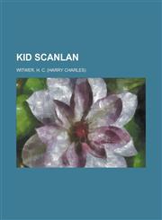 Kid Scanlan,1153821575,9781153821575