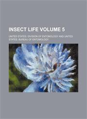 Insect life Volume 5,115397262X,9781153972628