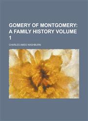 Gomery of Montgomery Volume 1,1154305902,9781154305906