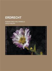 Erdrecht; Roman Eines Weltwinkels,115345307X,9781153453073