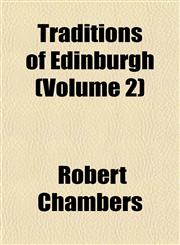 Traditions of Edinburgh (Volume 2),1152075322,9781152075320