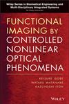 Functional Imaging by Controlled Nonlinear Optical Phenomena 1st Edition,1118091442,9781118091449