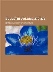 Bulletin Volume 370-379,1130968618,9781130968613
