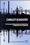 Chirality in Industry: The Commercial Manufacture and Applications of Optically Active Compounds,0471963135,9780471963134