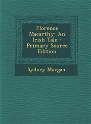Florence Macarthy An Irish Tale - Primary Source Edition,1294008021,9781294008026