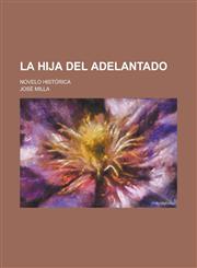 La Hija Del Adelantado; Novelo Histórica,1234936682,9781234936686