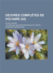 Oeuvres Completes de Voltaire; Vie de Voltaire (42 ),1153565072,9781153565073