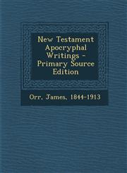 New Testament Apocryphal Writings - Primary Source Edition,1295847892,9781295847891