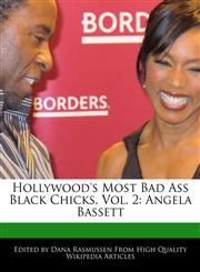 Hollywood's Most Bad Ass Black Chicks, Vol. 2 Angela Bassett,1170700349,9781170700341
