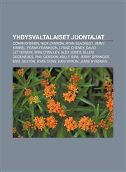 Yhdysvaltalaiset juontajat Conan O'Brien, Nick Cannon, Ryan Seacrest, Jimmy Kimmel, Frank Frankson, Lynne Cheney, David Letterman,1232072354,9781232072355