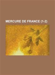 Mercure de France (1-2 ),1234605902,9781234605902