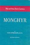 Bihar and Orissa District Gazetteers Monghyr Revised Edition, Reprinted,8172681356,9788172681357