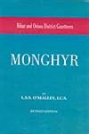 Bihar and Orissa District Gazetteers Monghyr Revised Edition, Reprinted,8172681356,9788172681357