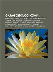 Garai geologikoak Kanbriarra, Garai geologiko, Mesozoiko, Kretazeo, Jurasiko, Paleozoiko, Laugarren aro, Albiar, Permiar, Triasiko, Siluriar,1233044443,9781233044443