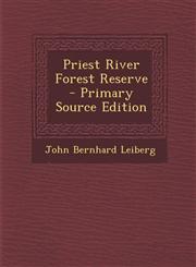 Priest River Forest Reserve - Primary Source Edition,1293707198,9781293707197