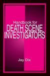 Handbook for Death Scene Investigators,0849302986,9780849302985