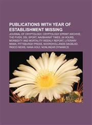 Publications with year of establishment missing Journal of Cryptology, Cryptology ePrint Archive, The Fiver, DSL Sport, Navbharat Times,1156575761,9781156575765