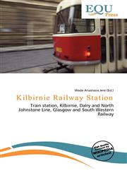 Kilbirnie Railway Station,6136837994,9786136837994