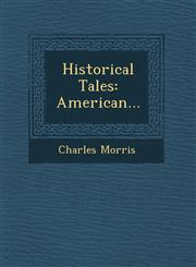 Historical Tales American...,1249942691,9781249942696