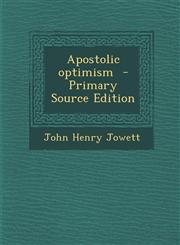 Apostolic optimism  - Primary Source Edition,1287703674,9781287703679