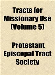 Tracts for Missionary Use (Volume 5),1152073346,9781152073340