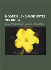 Modern language notes Volume 4,1152421239,9781152421233
