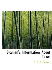 Braman's Information about Texas,111647476X,9781116474763