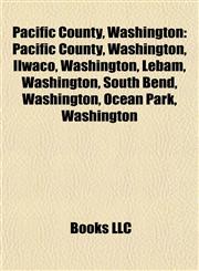 Pacific County, Washington Washington State Route 6,1156557615,9781156557617