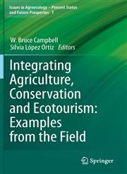 Integrating Agriculture, Conservation and Ecotourism Examples from the Field,9400713088,9789400713086