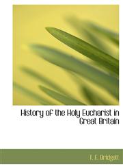 History of the Holy Eucharist in Great Britain,1117938204,9781117938202