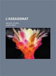L'Assassinat; Une Nuit Du MIDI ...,1234404923,9781234404925