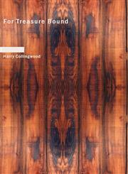 For Treasure Bound,1434668509,9781434668509