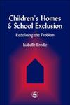 Children's Homes and School Exclusion Redefining the Problem,1853029432,9781853029431