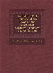 Riddle of the Universe at the Close of the Nineteenth Century,1289440115,9781289440114