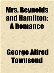 Mrs. Reynolds and Hamilton; A Romance,1152428179,9781152428171