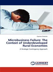 Microbusiness Failure The Context of  Underdeveloped Rural Economies,3848404818,9783848404810