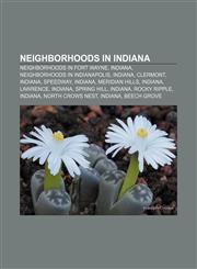 Neighborhoods in Indiana Neighborhoods in Fort Wayne, Indiana, Neighborhoods in Indianapolis, Indiana, Clermont, Indiana, Speedway, Indiana,1157890237,9781157890232