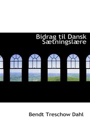 Bidrag til Dansk Sætningslære,1110146213,9781110146215