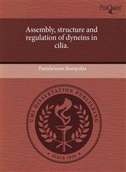Assembly, structure and regulation of dyneins in cilia.,1243671831,9781243671837